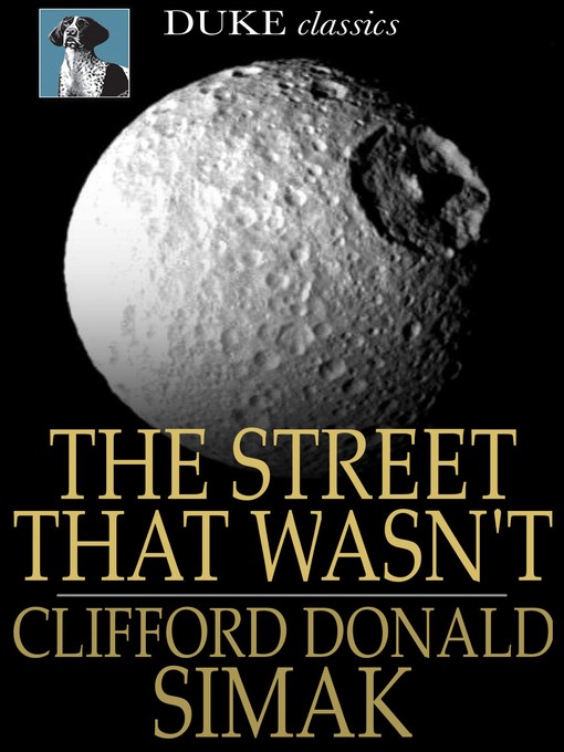 Title details for The Street That Wasn't There by Clifford Donald Simak - Available